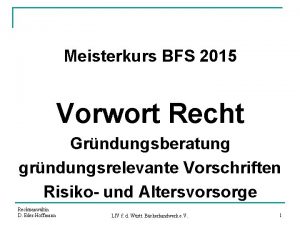 Meisterkurs BFS 2015 Vorwort Recht Grndungsberatung grndungsrelevante Vorschriften