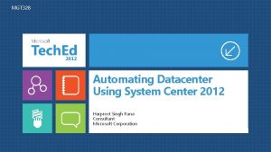 MGT 328 Automating Datacenter Using System Center 2012