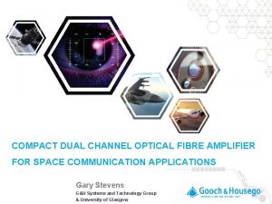 COMPACT DUAL CHANNEL OPTICAL FIBRE AMPLIFIER FOR SPACE