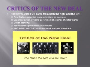 CRITICS OF THE NEW DEAL Hostility toward FDR