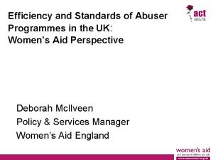 Efficiency and Standards of Abuser Programmes in the