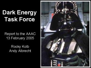 Dark Energy Task Force Report to the AAAC