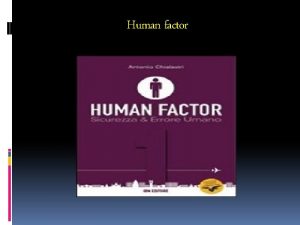 Human factor faq Perch in inglese Factor o