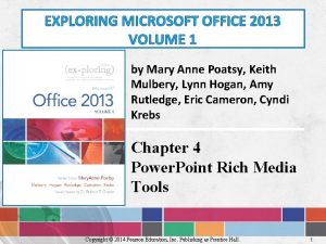 EXPLORING MICROSOFT OFFICE 2013 VOLUME 1 by Mary