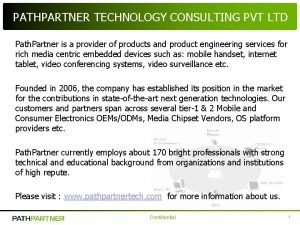 PATHPARTNER TECHNOLOGY CONSULTING PVT LTD Path Partner is