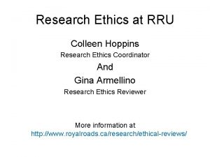 Research Ethics at RRU Colleen Hoppins Research Ethics