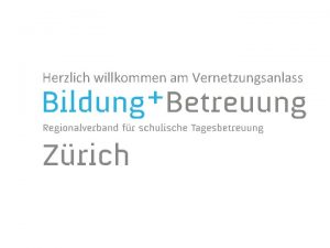 Herzlich willkommen am Vernetzungsanlass Thema Flchtlingskinger in der