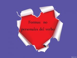 Formas no personales del verbo Formas no personales