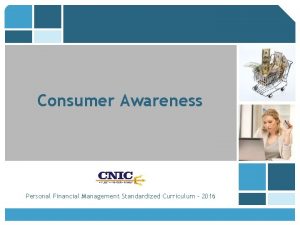 Consumer Awareness Personal Financial Management Standardized Curriculum 2016