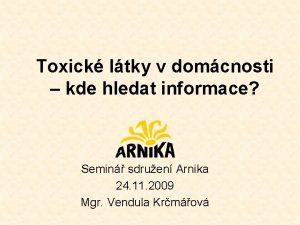 Toxick ltky v domcnosti kde hledat informace Semin