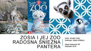 ZOSIA I JEJ ZOO RADOSNA NIENA PANTERA Autor