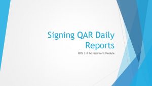 Signing QAR Daily Reports RMS 3 0 Government