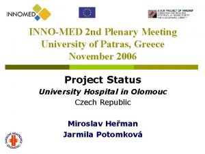 INNOMED 2 nd Plenary Meeting University of Patras