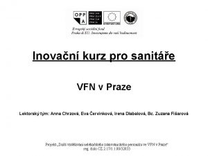 Inovan kurz pro sanite VFN v Praze Lektorsk