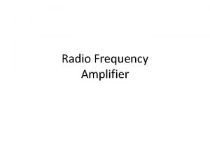 Radio Frequency Amplifier Penjelasan Jenis penguat elektronik yang