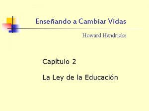 Enseando a Cambiar Vidas Howard Hendricks Captulo 2