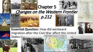 Chapter 5 Changes on the Western Frontier p