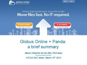 Globus Online Panda a brief summary Maxim Potekhin