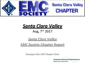 Santa Clara Valley Aug 7 th 2017 Santa