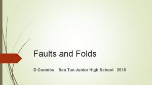 Faults and Folds D Coombs San Tan Junior