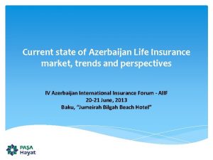 Current state of Azerbaijan Life Insurance market trends