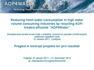 Reducing fresh water consumption in high water volume