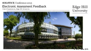 SOLSTICE Conference 2015 Electronic Assessment Feedback Claire Farquharson