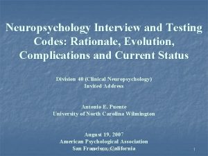 Neuropsychology Interview and Testing Codes Rationale Evolution Complications