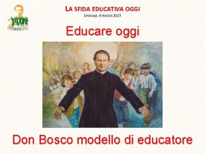 LA SFIDA EDUCATIVA OGGI Siracusa 6 marzo 2015