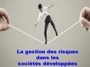 La gestion des risques dans les socits dveloppes