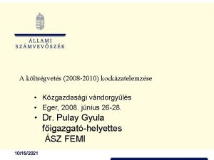 A kltsgvets 2008 2010 kockzatelemzse Kzgazdasgi vndorgyls Eger