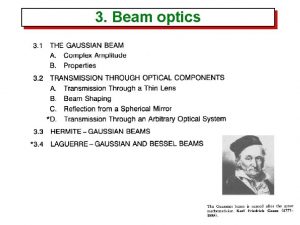 3 Beam optics 3 1 The Gaussian beam