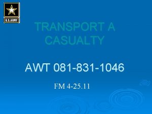 TRANSPORT A CASUALTY AWT 081 831 1046 FM