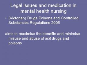Legal issues and medication in mental health nursing
