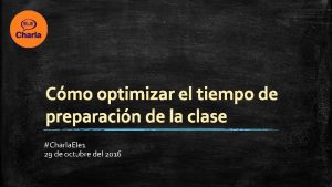 Cmo optimizar el tiempo de preparacin de la