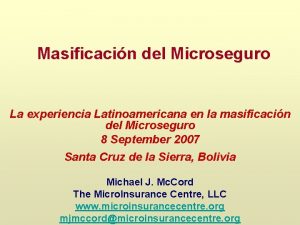 Masificacin del Microseguro La experiencia Latinoamericana en la