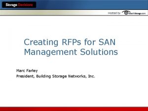 Hosted by Creating RFPs for SAN Management Solutions