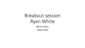 Breakout session Ryan White Marion Peters August 2020
