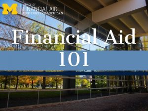 Financial Aid 101 What is Financial Aid Funding