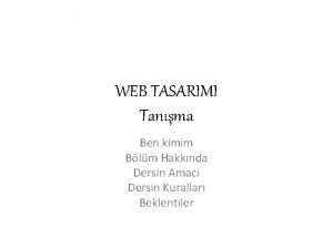 WEB TASARIMI Tanma Ben kimim Blm Hakknda Dersin