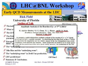 LHCBNL Workshop Early QCD Measurements at the LHC