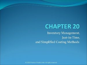 CHAPTER 20 Inventory Management JustinTime and Simplified Costing