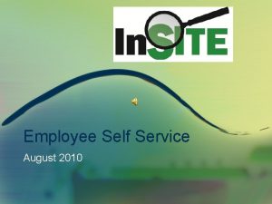 Employee Self Service August 2010 In SITE Self