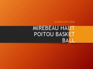 SAISON 2019 2020 MIREBEAU HAUT POITOU BASKET BALL