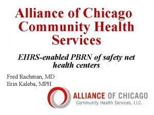 Alliance of Chicago Community Health Services EHRSenabled PBRN