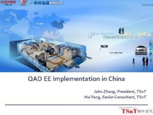 QAD EE Implementation in China John Zhang President