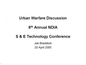 Urban Warfare Discussion 6 th Annual NDIA S