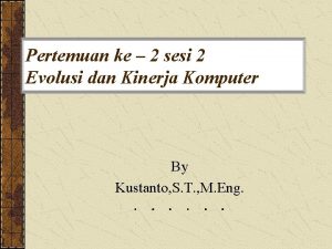 Pertemuan ke 2 sesi 2 Evolusi dan Kinerja