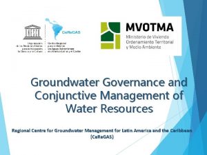 Groundwater Governance and Conjunctive Management of Water Resources