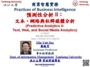 Tamkang University Practices of Business Intelligence Tamkang University